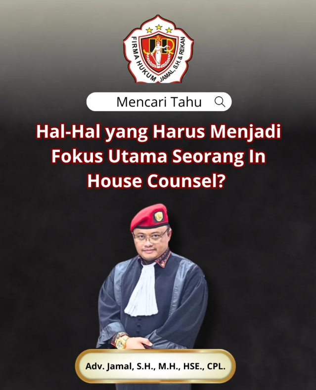 Hal-Hal yang Harus Menjadi Fokus Utama Seorang In House Counsel