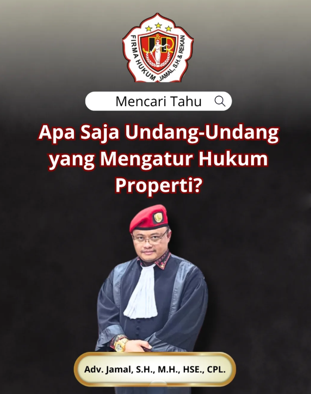 Apa Saja Undang-Undang yang Mengatur Hukum Properti?